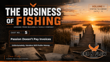 Cast No. 5 Passion Doesn't Pay Invoices — And Fishing Doesn't Care How Much You Love It