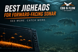 Best Jigheads for Forward-Facing Sonar (2026 Guide)